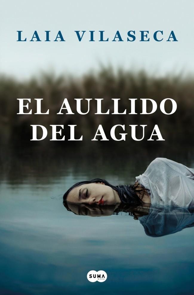 EL AULLIDO DEL AGUA | 9788491294085 | VILASECA, LAIA | Llibreria Ombra | Llibreria online de Rubí, Barcelona | Comprar llibres en català i castellà online