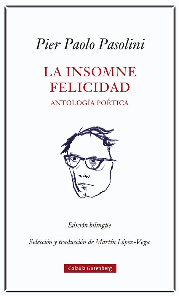 LA INSOMNE FELICIDAD. ANTOLOGÍA POÉTICA | 9788418807923 | PASOLINI, PIER PAOLO | Llibreria Ombra | Llibreria online de Rubí, Barcelona | Comprar llibres en català i castellà online