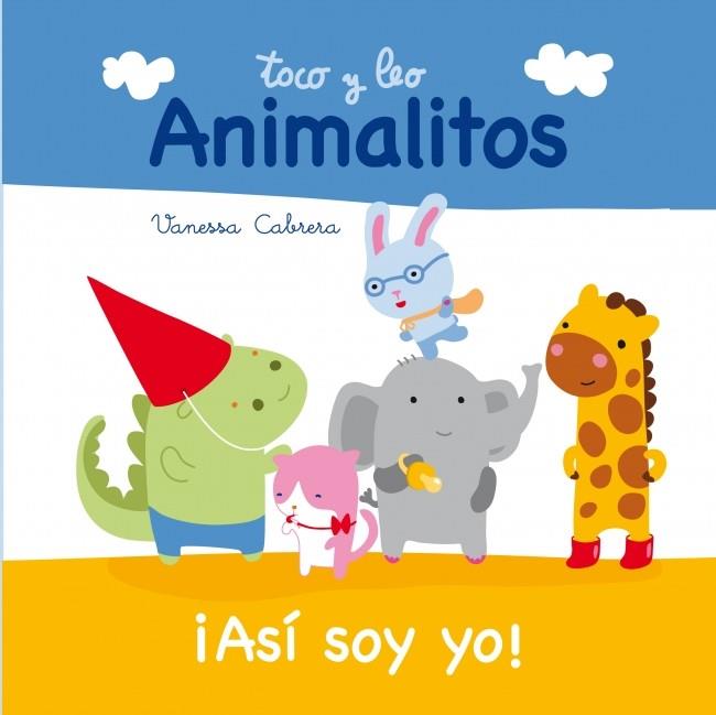 ASÍ SOY YO TOCO Y LEO ANIMALITOS | 9788448840396 | VANESSA CABRERA | Llibreria Ombra | Llibreria online de Rubí, Barcelona | Comprar llibres en català i castellà online
