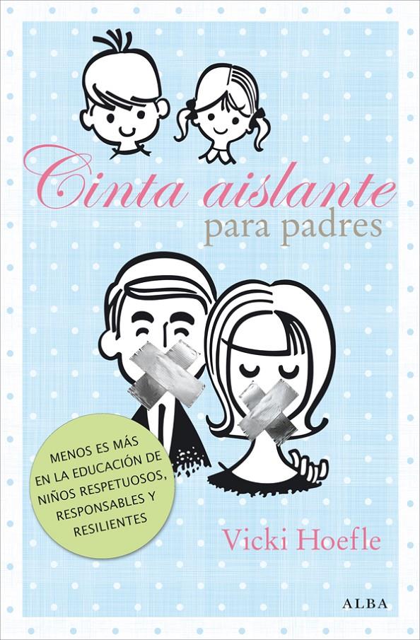 CINTA AISLANTE PARA PADRES | 9788484288589 | HOEFLE, VICKI | Llibreria Ombra | Llibreria online de Rubí, Barcelona | Comprar llibres en català i castellà online