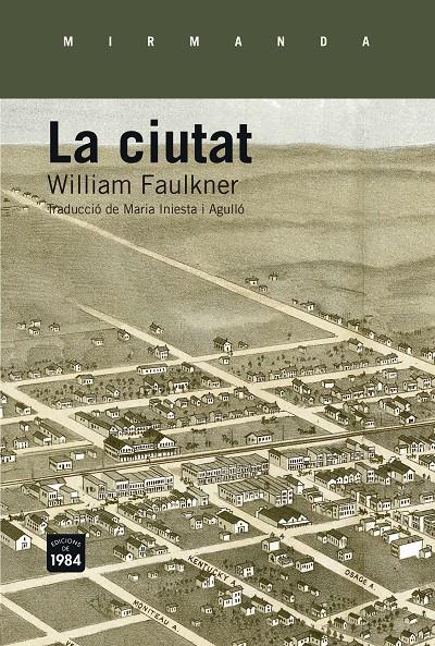 LA CIUTAT | 9788415835660 | FAULKNER, WILLIAM | Llibreria Ombra | Llibreria online de Rubí, Barcelona | Comprar llibres en català i castellà online