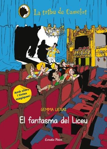 EL FANTASMA DEL LICEU LA TRIBU DE CAMELOT | 9788499329192 | GEMMA LIENAS | Llibreria Ombra | Llibreria online de Rubí, Barcelona | Comprar llibres en català i castellà online