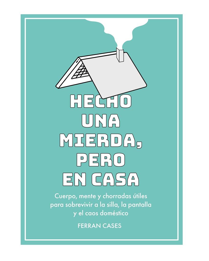 HECHO UNA MIERDA, PERO EN CASA | 9788419434364 | CASES, FERRAN | Llibreria Ombra | Llibreria online de Rubí, Barcelona | Comprar llibres en català i castellà online
