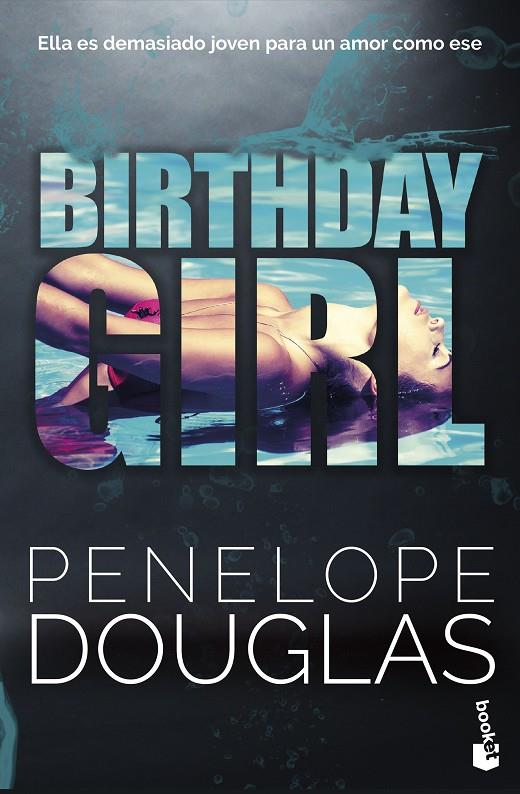 BIRTHDAY GIRL | 9788408315476 | DOUGLAS, PENELOPE | Llibreria Ombra | Llibreria online de Rubí, Barcelona | Comprar llibres en català i castellà online