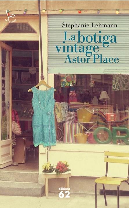 LA BOTIGA VINTAGE ASTOR PLACE | 9788429772210 | STEPHANIE LEHMANN | Llibreria Ombra | Llibreria online de Rubí, Barcelona | Comprar llibres en català i castellà online