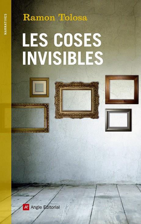 LES COSES INVISIBLES | 9788415695479 | RAMON TOLOSA  | Llibreria Ombra | Llibreria online de Rubí, Barcelona | Comprar llibres en català i castellà online