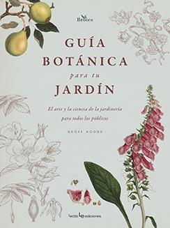 GUÍA BOTÁNICA PARA TU JARDÍN | 9788416918843 | HODGE, GEOFF | Llibreria Ombra | Llibreria online de Rubí, Barcelona | Comprar llibres en català i castellà online