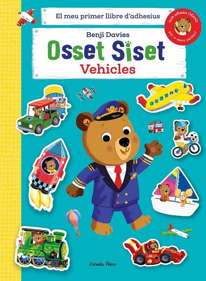 OSSET SISET. EL MEU PRIMER LLIBRE D'ADHESIUS. VEHICLES | 9788413894508 | DAVIES, BENJI | Llibreria Ombra | Llibreria online de Rubí, Barcelona | Comprar llibres en català i castellà online