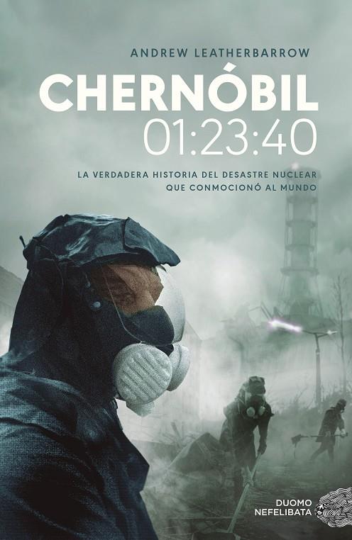 CHERNÓBIL 01:23:40 | 9788417761752 | LEATHERBARROW, ANDREW | Llibreria Ombra | Llibreria online de Rubí, Barcelona | Comprar llibres en català i castellà online