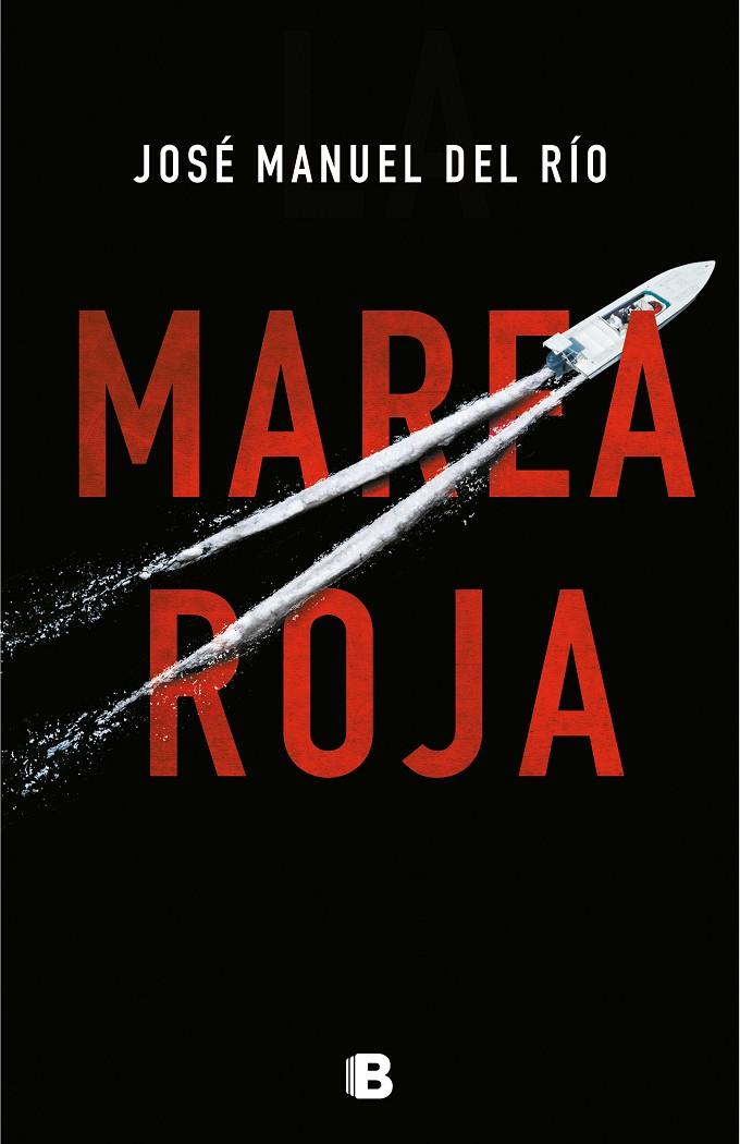 MAREA ROJA | 9788466665391 | DEL RÍO, JOSÉ MANUEL | Llibreria Ombra | Llibreria online de Rubí, Barcelona | Comprar llibres en català i castellà online