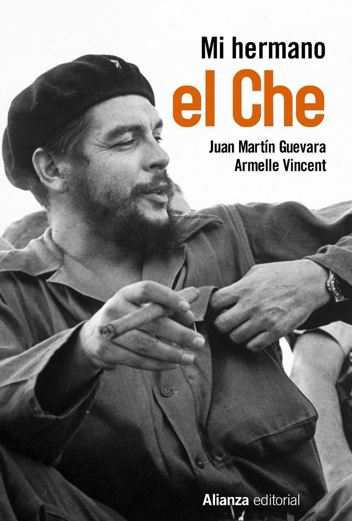 MI HERMANO EL CHE | 9788491045069 | MARTÍN GUEVARA, JUAN/VINCENT, ARMELLE | Llibreria Ombra | Llibreria online de Rubí, Barcelona | Comprar llibres en català i castellà online