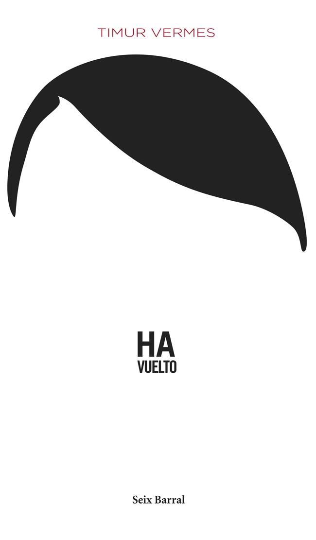 HA VUELTO | 9788432220364 | TIMUR VERMES | Llibreria Ombra | Llibreria online de Rubí, Barcelona | Comprar llibres en català i castellà online
