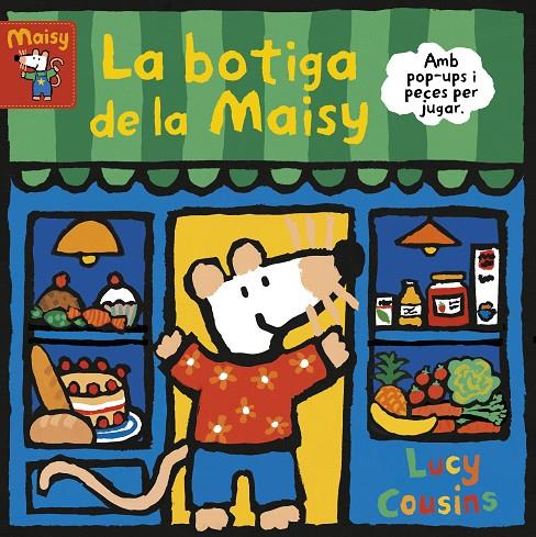 LA BOTIGA DE LA MAISY (MAISY. TOT CARTRÓ) | 9788448853204 | COUSINS, LUCY | Llibreria Ombra | Llibreria online de Rubí, Barcelona | Comprar llibres en català i castellà online