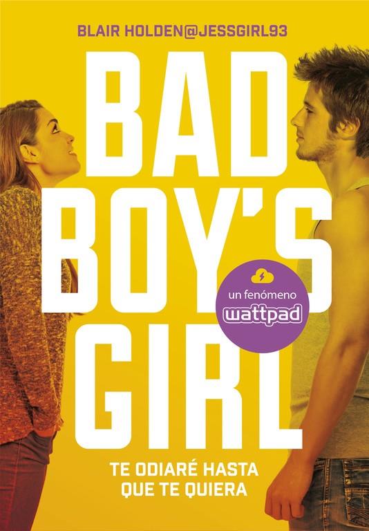 TE ODIARÉ HASTA QUE TE QUIERA (BAD BOY'S GIRL 1) | 9788490435366 | HOLDEN,BLAIR | Llibreria Ombra | Llibreria online de Rubí, Barcelona | Comprar llibres en català i castellà online