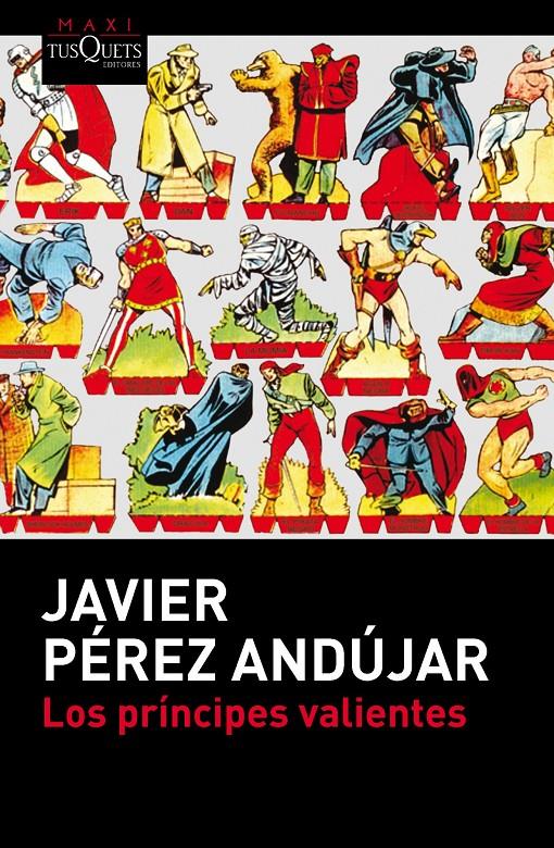 LOS PRÍNCIPES VALIENTES | 9788483838587 | JAVIER PÉREZ ANDÚJAR | Llibreria Ombra | Llibreria online de Rubí, Barcelona | Comprar llibres en català i castellà online