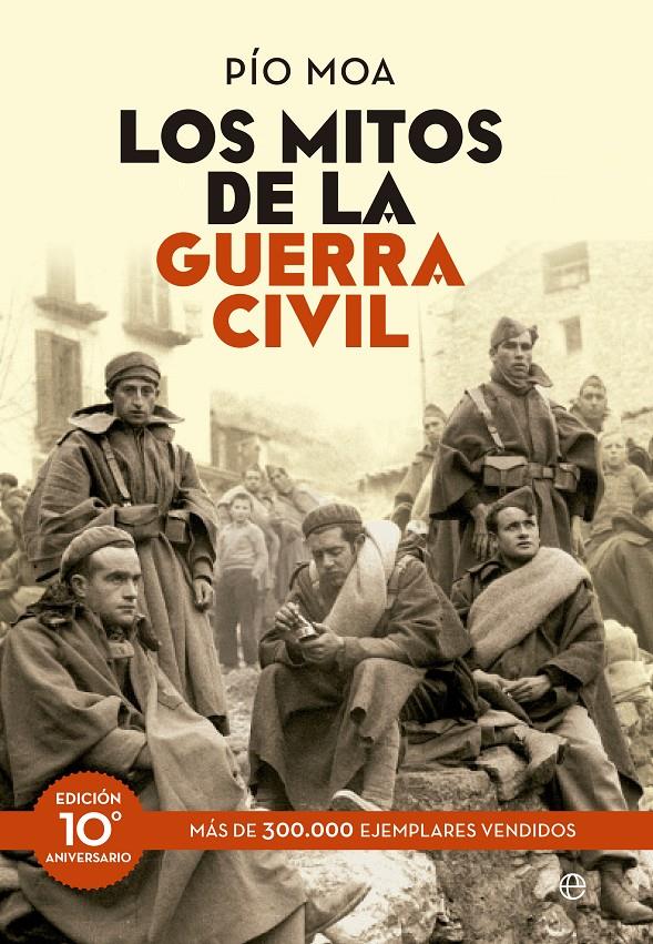 LOS MITOS DE LA GUERRA CIVIL | 9788499709246 | MOA RODRÍGUEZ, LUIS PIO | Llibreria Ombra | Llibreria online de Rubí, Barcelona | Comprar llibres en català i castellà online