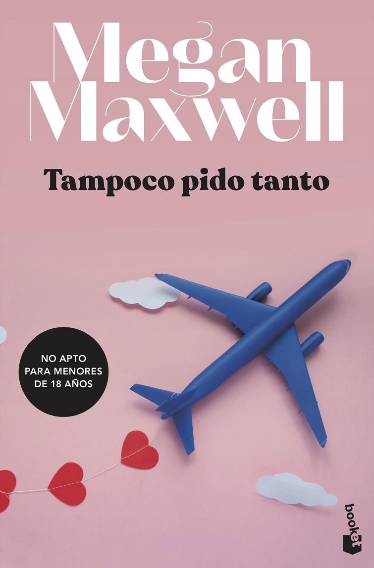 TAMPOCO PIDO TANTO | 9788408234784 | MAXWELL, MEGAN | Llibreria Ombra | Llibreria online de Rubí, Barcelona | Comprar llibres en català i castellà online