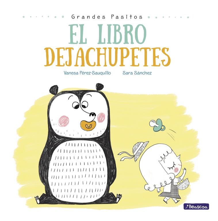 EL LIBRO DEJACHUPETES (GRANDES PASITOS. ÁLBUM ILUSTRADO) | 9788448847876 | SARA SÁNCHEZ/VANESA PÉREZ-SAUQUILLO | Llibreria Ombra | Llibreria online de Rubí, Barcelona | Comprar llibres en català i castellà online