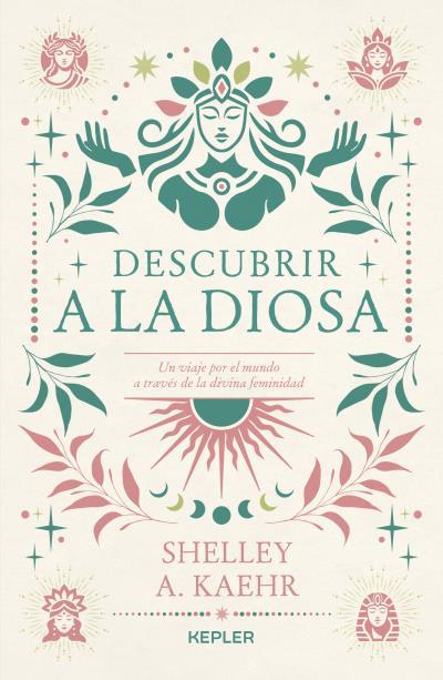 DESCUBRIR A LA DIOSA | 9788419656087 | KAEHR, SHELLEY A. | Llibreria Ombra | Llibreria online de Rubí, Barcelona | Comprar llibres en català i castellà online