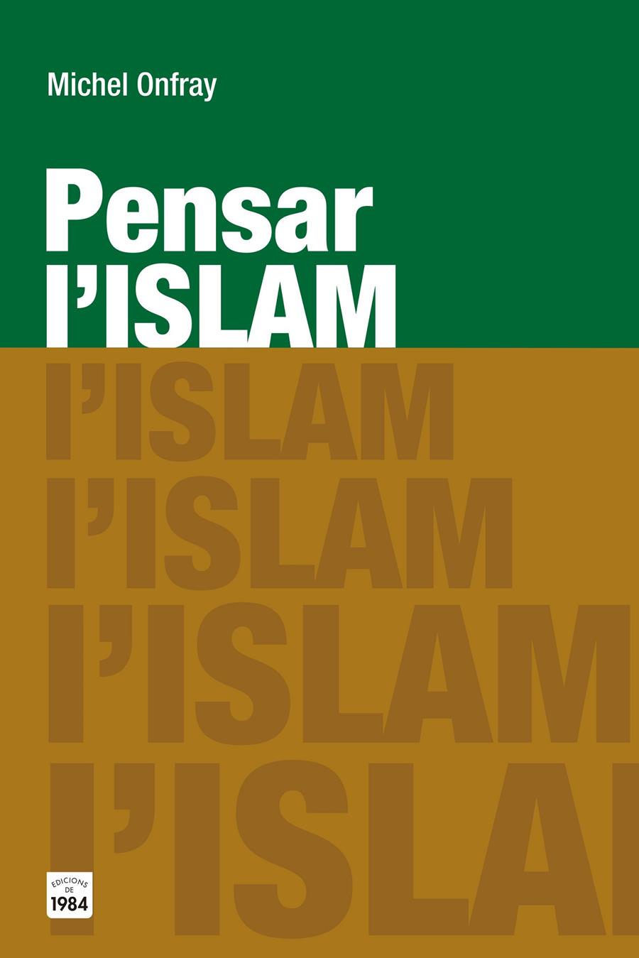 PENSAR L'ISLAM | 9788415835783 | ONFRAY, MICHEL | Llibreria Ombra | Llibreria online de Rubí, Barcelona | Comprar llibres en català i castellà online