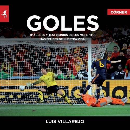 GOLES | 9788415242369 | VILLAREJO, LUIS | Llibreria Ombra | Llibreria online de Rubí, Barcelona | Comprar llibres en català i castellà online
