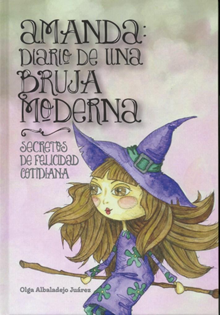 AMANDA: DIARIO DE UNA BRUJA MODERNA | 9788495593924 | ALBALADEJO JUÁREZ, OLGA | Llibreria Ombra | Llibreria online de Rubí, Barcelona | Comprar llibres en català i castellà online
