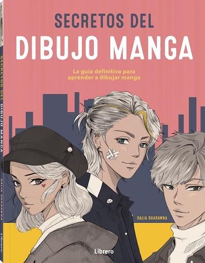 SECRETOS DEL DIBUJO MANGA | 9789463598750 | SHARANNA, DALIA | Llibreria Ombra | Llibreria online de Rubí, Barcelona | Comprar llibres en català i castellà online