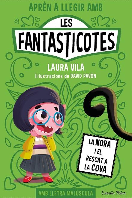 APRÈN A LLEGIR AMB LES FANTASTICOTES 4. LA NORA I EL RESCAT A LA COVA | 9788413895567 | VILA, LAURA | Llibreria Ombra | Llibreria online de Rubí, Barcelona | Comprar llibres en català i castellà online