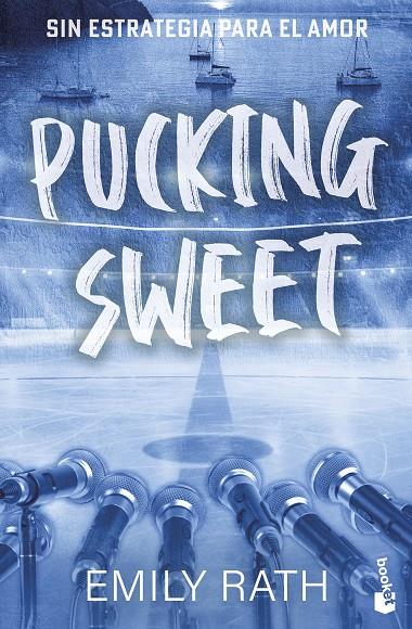 PUCKING SWEET. SIN ESTRATEGIA PARA EL AMOR (SERIE PUCKING, 3) | 9788408322078 | RATH, EMILY | Llibreria Ombra | Llibreria online de Rubí, Barcelona | Comprar llibres en català i castellà online