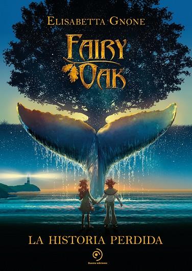 FAIRY OAK. LA HISTORIA PERDIDA | 9788418538858 | GNONE, ELISABETTA | Llibreria Ombra | Llibreria online de Rubí, Barcelona | Comprar llibres en català i castellà online