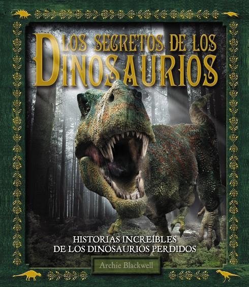 LOS SECRETOS DE LOS DINOSAURIOS | 9788415411437 | Llibreria Ombra | Llibreria online de Rubí, Barcelona | Comprar llibres en català i castellà online