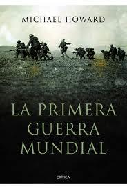 LA PRIMERA GUERRA MUNDIAL | 9788498923940 | MICHAEL HOWARD | Llibreria Ombra | Llibreria online de Rubí, Barcelona | Comprar llibres en català i castellà online