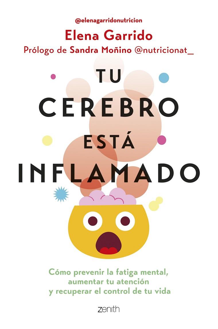 TU CEREBRO ESTÁ INFLAMADO | 9788408306665 | GARRIDO DORADO, ELENA | Llibreria Ombra | Llibreria online de Rubí, Barcelona | Comprar llibres en català i castellà online