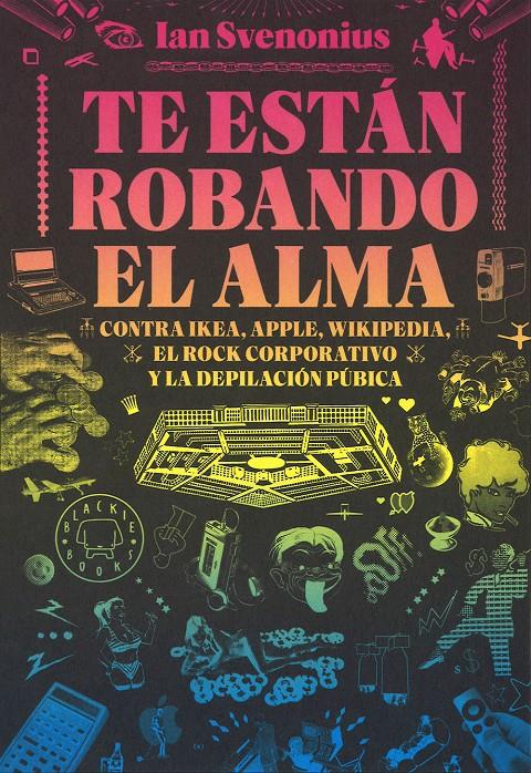 TE ESTÁN ROBANDO EL ALMA | 9788416290642 | SVENONIUS, IAN | Llibreria Ombra | Llibreria online de Rubí, Barcelona | Comprar llibres en català i castellà online