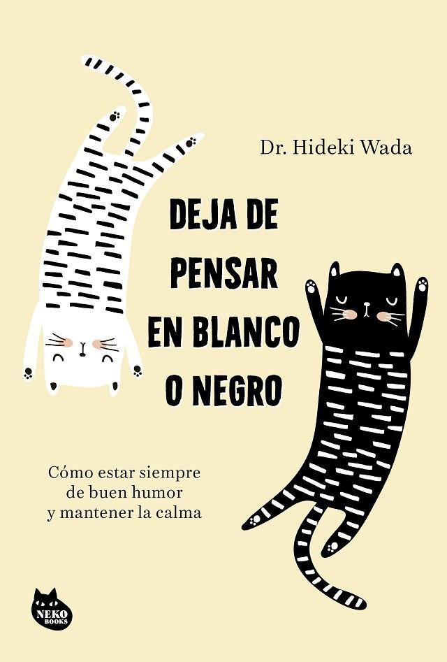 DEJA DE PENSAR EN BLANCO O NEGRO | 9788410427402 | WADA, HIDEKI | Llibreria Ombra | Llibreria online de Rubí, Barcelona | Comprar llibres en català i castellà online