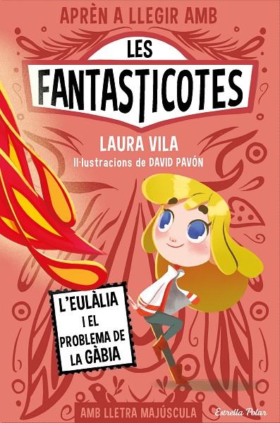 APRÈN A LLEGIR AMB LES FANTASTICOTES 5. L'EULÀLIA I EL PROBLEMA DE LA GÀBIA | 9788413896366 | VILA, LAURA | Llibreria Ombra | Llibreria online de Rubí, Barcelona | Comprar llibres en català i castellà online