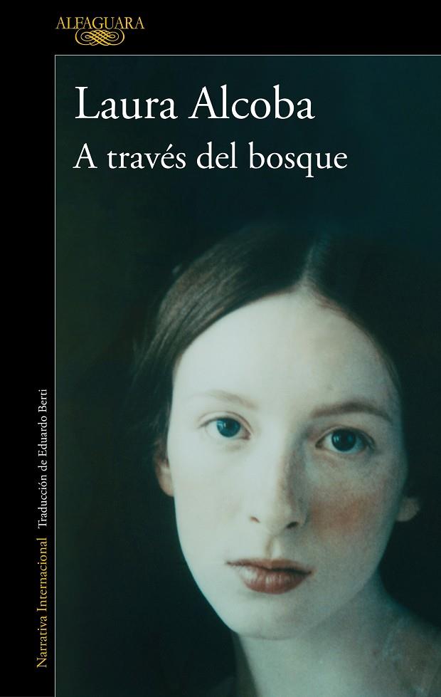 A TRAVÉS DEL BOSQUE | 9788420467894 | ALCOBA, LAURA | Llibreria Ombra | Llibreria online de Rubí, Barcelona | Comprar llibres en català i castellà online