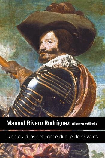 LAS TRES VIDAS DEL CONDE DUQUE DE OLIVARES | 9791370090630 | , MANUEL RIVERO RODRIGUEZ | Llibreria Ombra | Llibreria online de Rubí, Barcelona | Comprar llibres en català i castellà online
