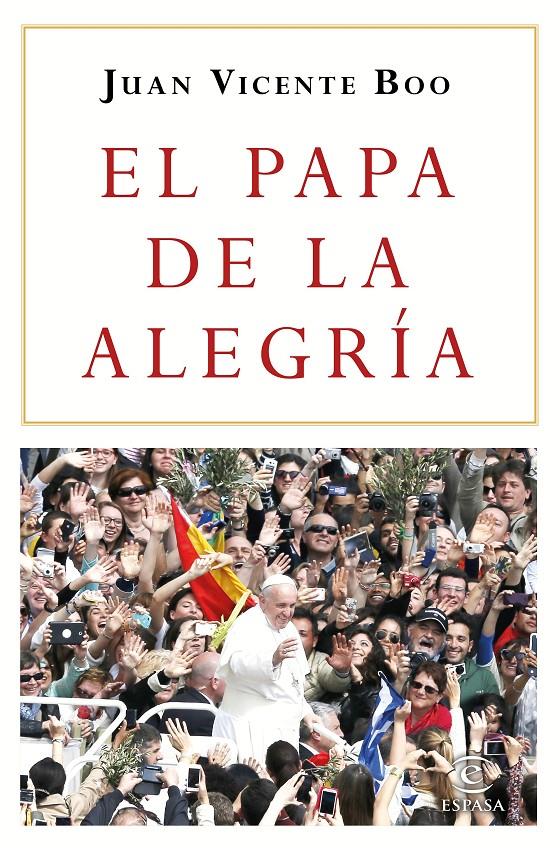 EL PAPA DE LA ALEGRÍA | 9788467048728 | JUAN VICENTE BOO | Llibreria Ombra | Llibreria online de Rubí, Barcelona | Comprar llibres en català i castellà online