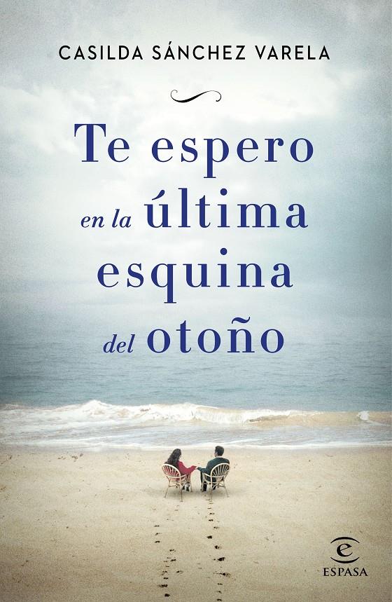 TE ESPERO EN LA ÚLTIMA ESQUINA DEL OTOÑO | 9788467045192 | CASILDA SÁNCHEZ VARELA | Llibreria Ombra | Llibreria online de Rubí, Barcelona | Comprar llibres en català i castellà online