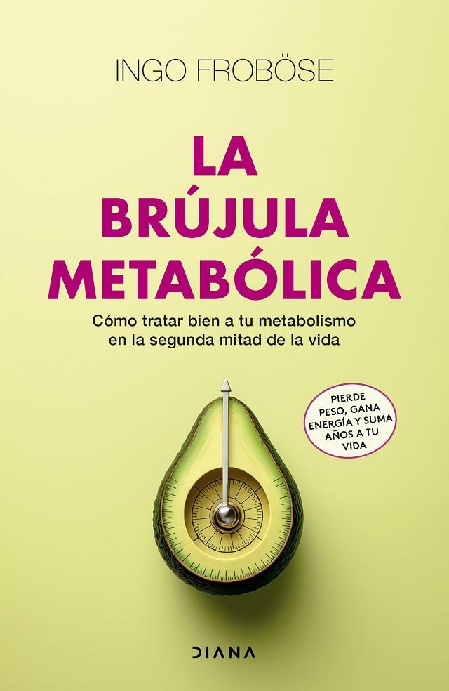 LA BRÚJULA METABÓLICA | 9788411191395 | FROBÖSE, INGO | Llibreria Ombra | Llibreria online de Rubí, Barcelona | Comprar llibres en català i castellà online