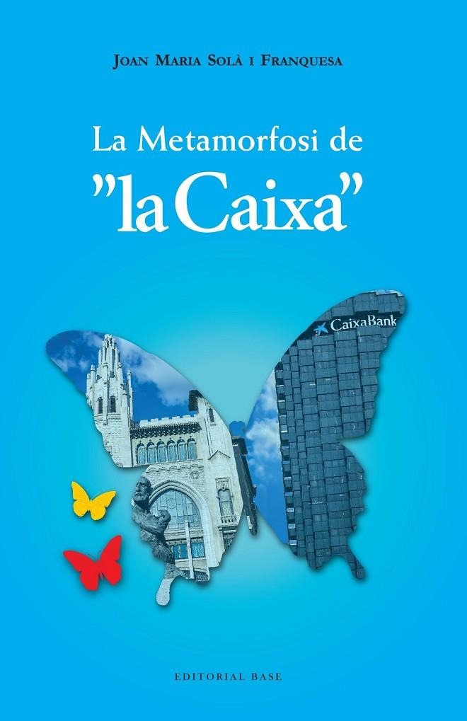 LA METAMORFOSI DE LA CAIXA (1902-2022) | 9788410131675 | SOLÀ FRANQUESA, JOAN MARIA | Llibreria Ombra | Llibreria online de Rubí, Barcelona | Comprar llibres en català i castellà online