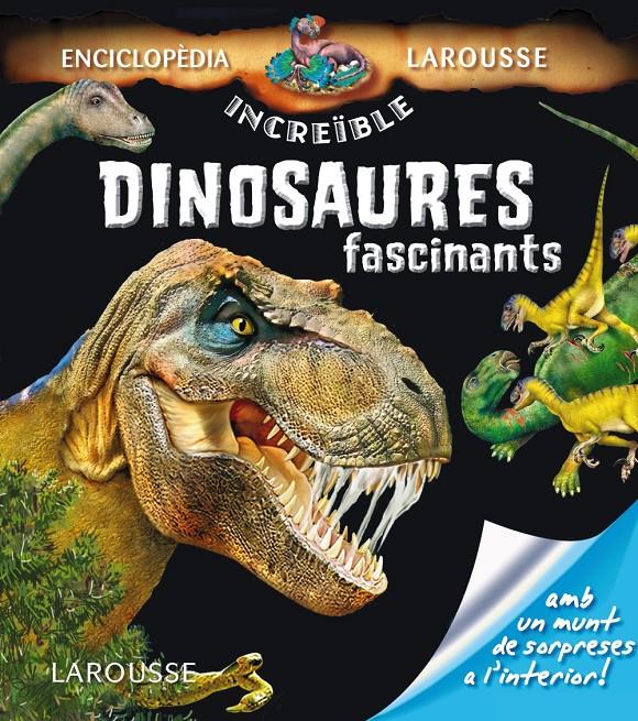 DINOSAURES FASCINANTS | 9788415785538 | LAROUSSE EDITORIAL | Llibreria Ombra | Llibreria online de Rubí, Barcelona | Comprar llibres en català i castellà online