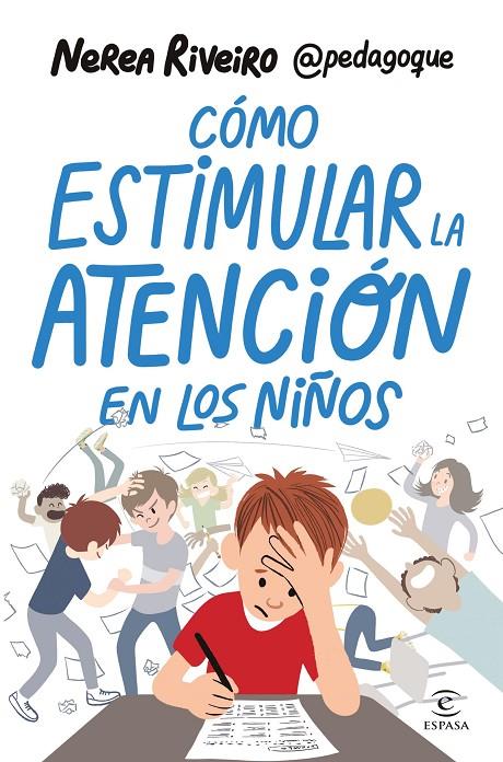 CÓMO ESTIMULAR LA ATENCIÓN EN LOS NIÑOS | 9788467078459 | RIVEIRO GONZÁLEZ, NEREA | Llibreria Ombra | Llibreria online de Rubí, Barcelona | Comprar llibres en català i castellà online