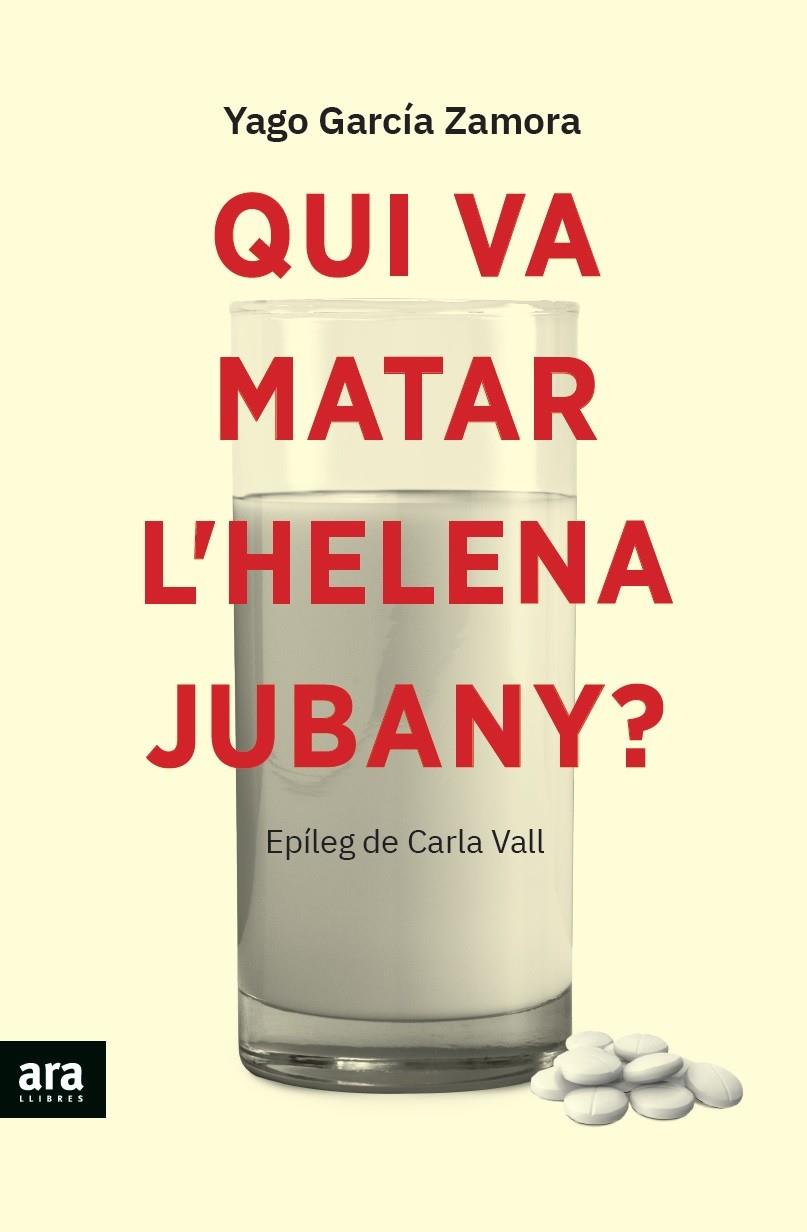 QUI VA MATAR L'HELENA JUBANY? | 9788418928338 | GARCÍA I ZAMORA, YAGO | Llibreria Ombra | Llibreria online de Rubí, Barcelona | Comprar llibres en català i castellà online