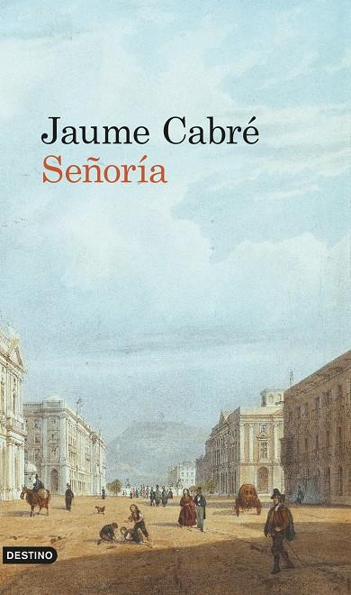 SEÑORÍA  | 9788423341351 | JAUME CABRÉ | Llibreria Ombra | Llibreria online de Rubí, Barcelona | Comprar llibres en català i castellà online