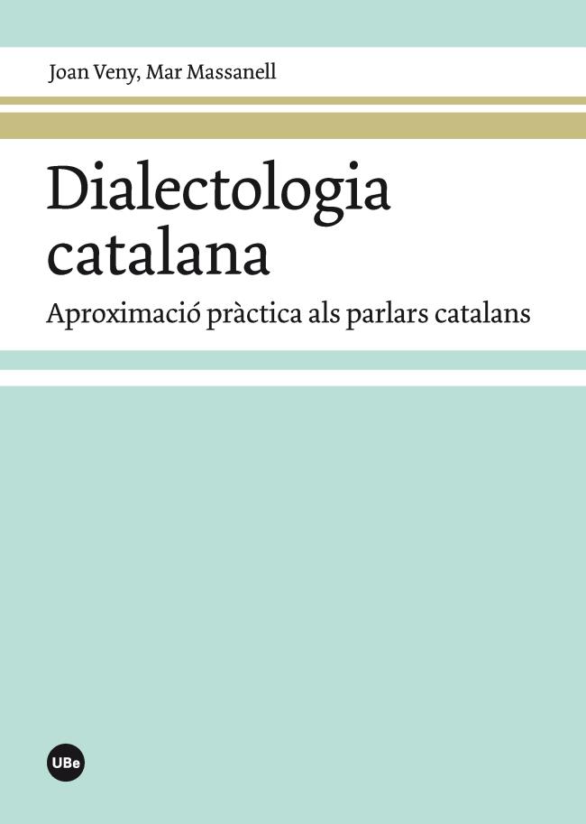 DIALECTOLOGIA CATALANA | 9788447542017 | VENY CLAR, JOAN / MASSANELL MESSALLES, MAR | Llibreria Ombra | Llibreria online de Rubí, Barcelona | Comprar llibres en català i castellà online