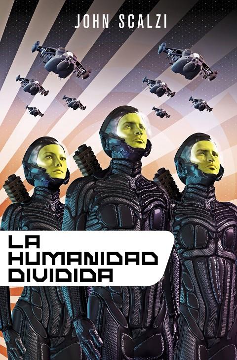 LA HUMANIDAD DIVIDIDA | 9788445004913 | SCALZI, JOHN | Llibreria Ombra | Llibreria online de Rubí, Barcelona | Comprar llibres en català i castellà online