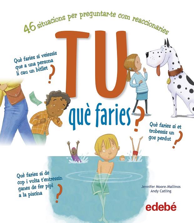 TU QUÈ FARIES? | 9788468346458 | MOORE, JENNIFER | Llibreria Ombra | Llibreria online de Rubí, Barcelona | Comprar llibres en català i castellà online