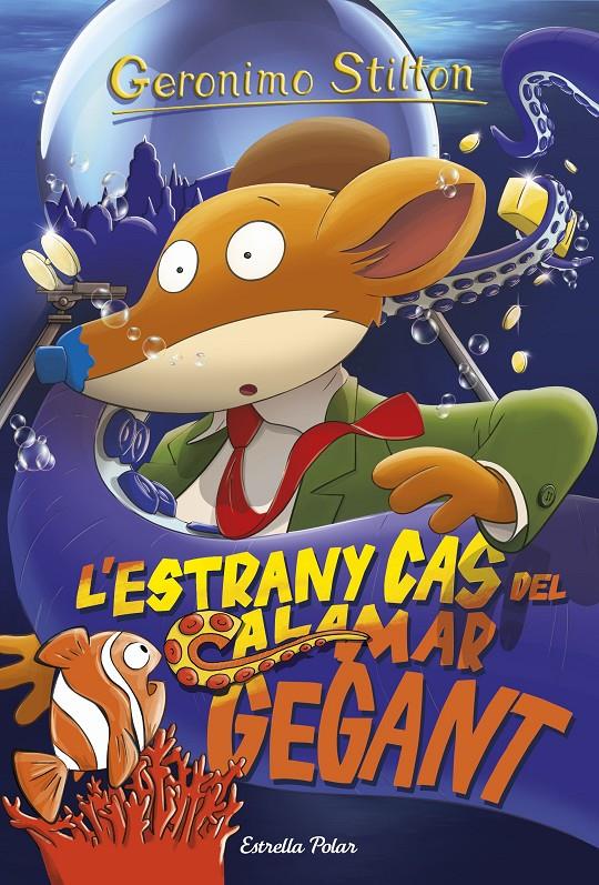 L'ESTRANY CAS DEL CALAMAR GEGANT | 9788491373926 | STILTON, GERONIMO | Llibreria Ombra | Llibreria online de Rubí, Barcelona | Comprar llibres en català i castellà online